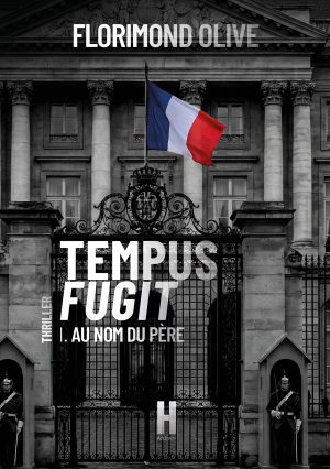 Tempus Fugit T.I - Au nom du père - Florimond OLIVE