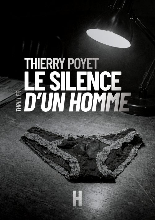 LE SILENCE D’UN HOMME - Thierry POYET