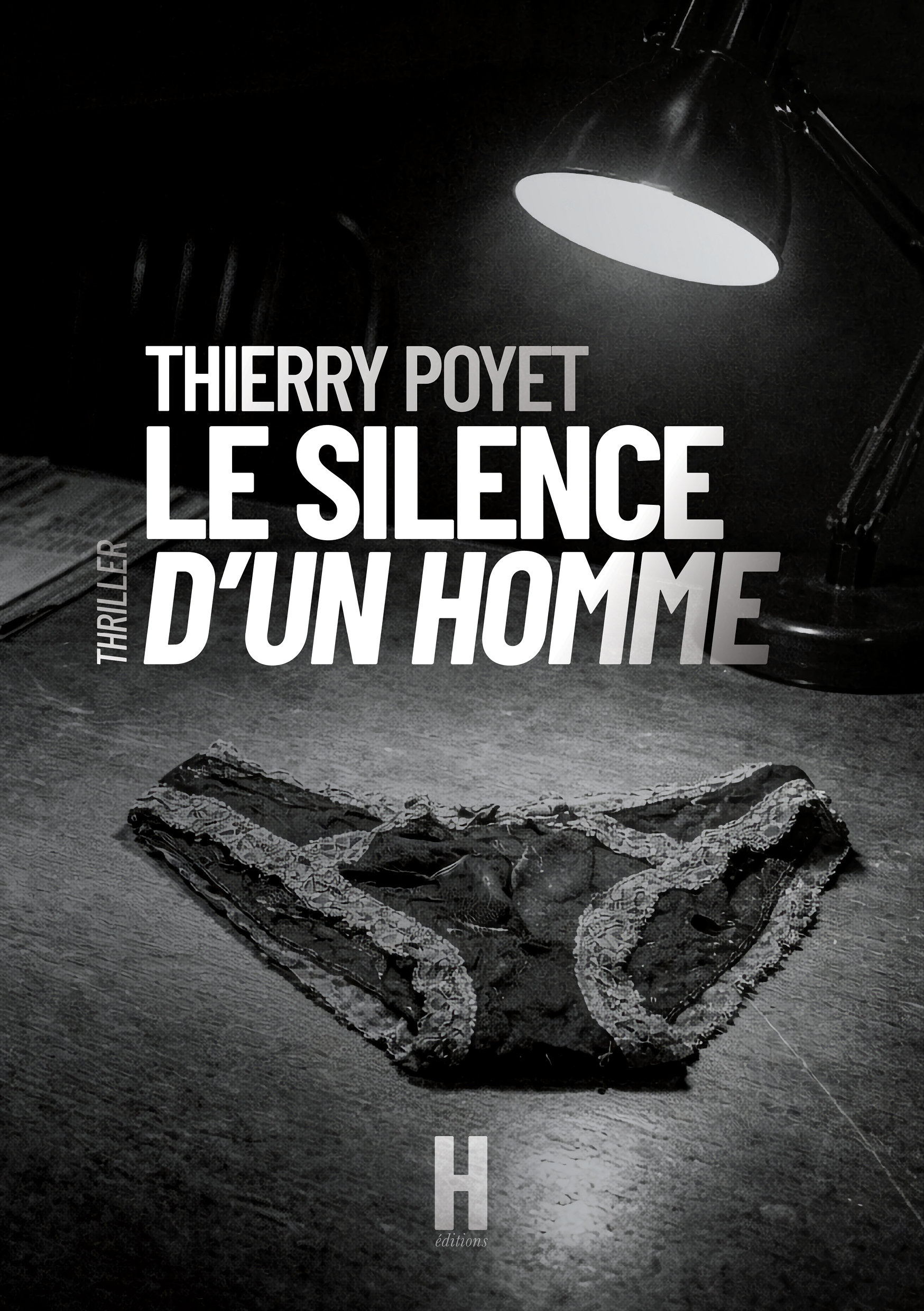 LE SILENCE D’UN HOMME - Thierry POYET